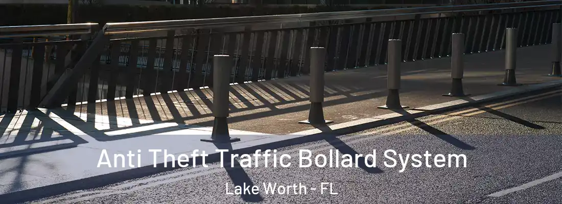  Anti Theft Traffic Bollard System Lake Worth - FL