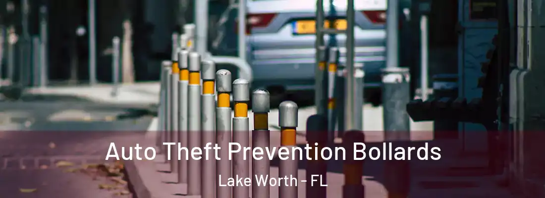  Auto Theft Prevention Bollards Lake Worth - FL