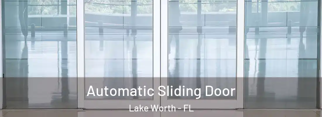  Automatic Sliding Door Lake Worth - FL