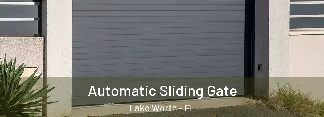  Automatic Sliding Gate Lake Worth - FL