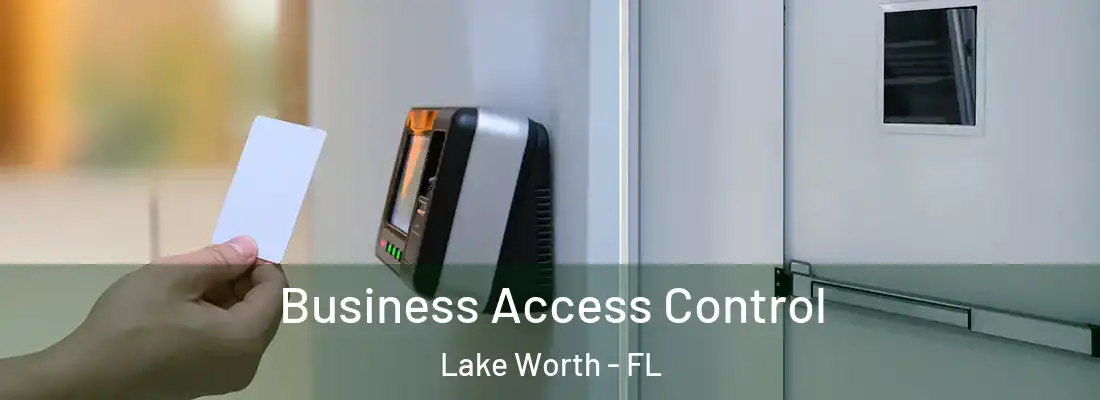  Business Access Control Lake Worth - FL