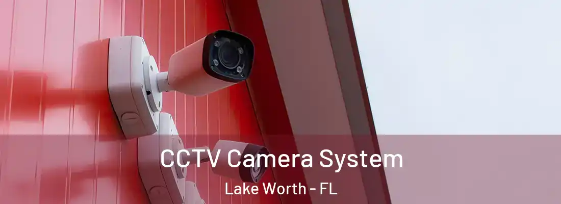  CCTV Camera System Lake Worth - FL