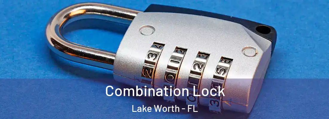  Combination Lock Lake Worth - FL