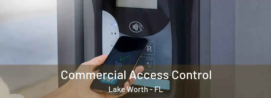  Commercial Access Control Lake Worth - FL
