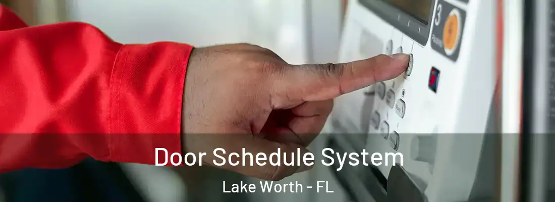  Door Schedule System Lake Worth - FL