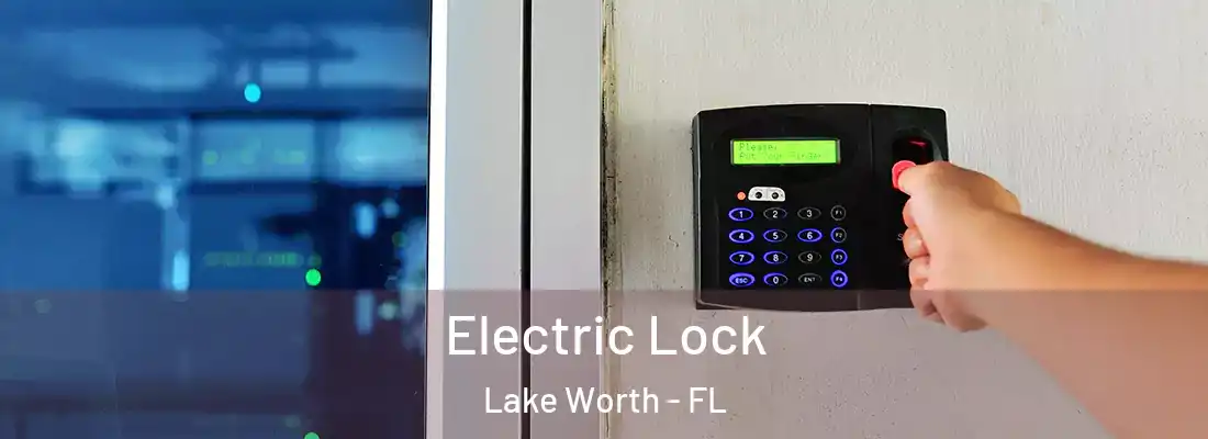  Electric Lock Lake Worth - FL