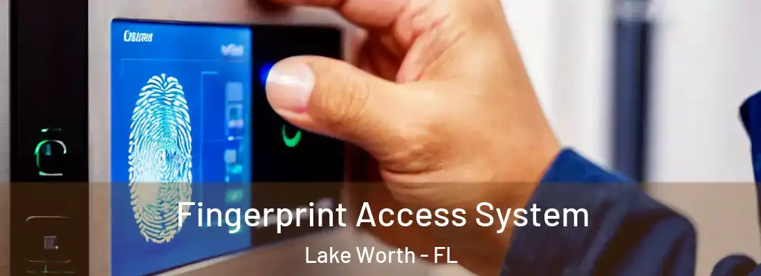  Fingerprint Access System Lake Worth - FL