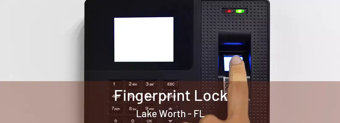  Fingerprint Lock Lake Worth - FL
