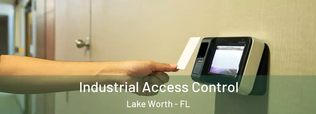 Industrial Access Control Lake Worth - FL