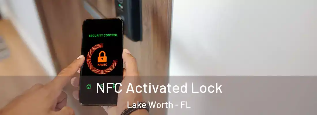  NFC Activated Lock Lake Worth - FL
