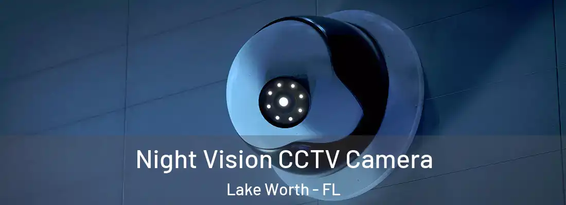  Night Vision CCTV Camera Lake Worth - FL