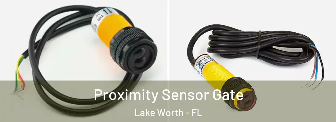  Proximity Sensor Gate Lake Worth - FL