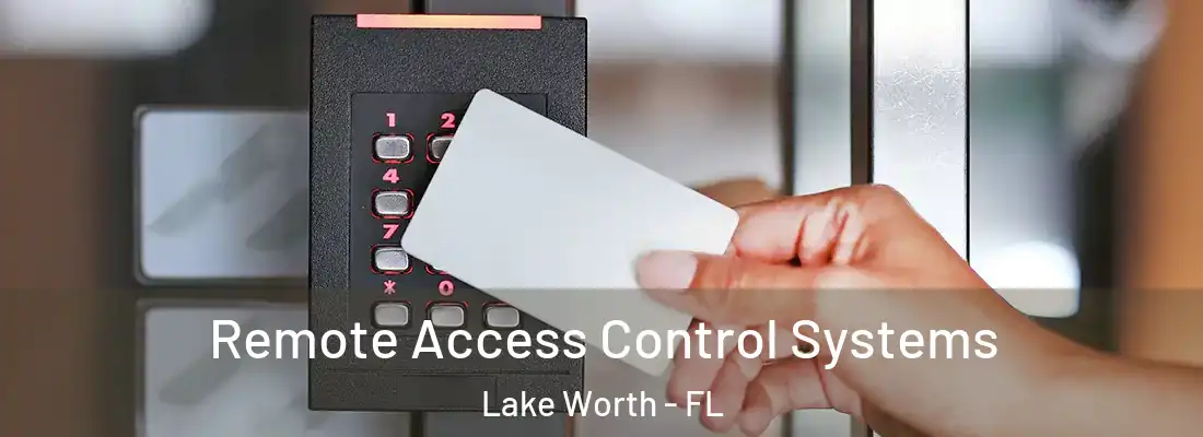  Remote Access Control Systems Lake Worth - FL