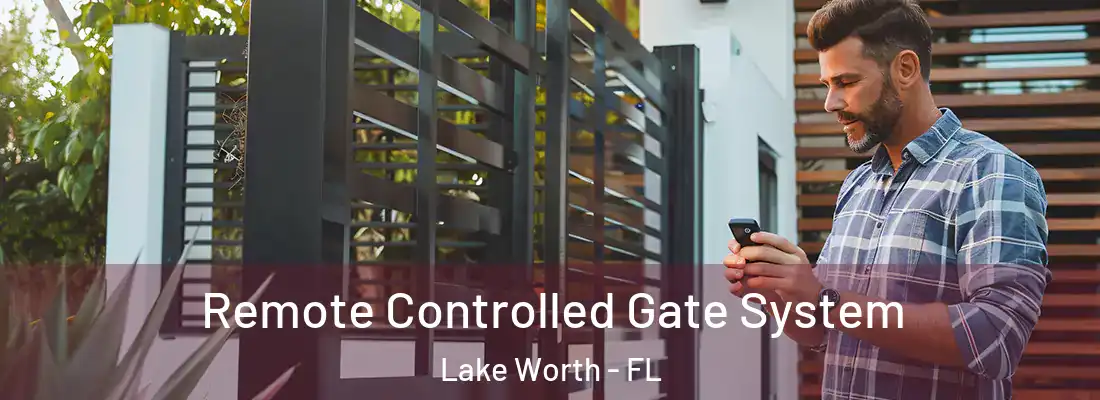  Remote Controlled Gate System Lake Worth - FL