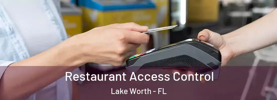 Restaurant Access Control Lake Worth - FL