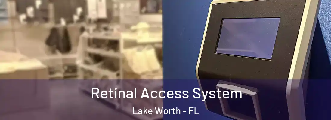  Retinal Access System Lake Worth - FL